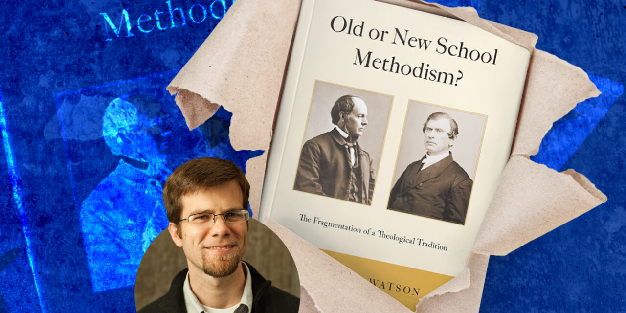 ¿Metodismo de la vieja o nueva escuela?